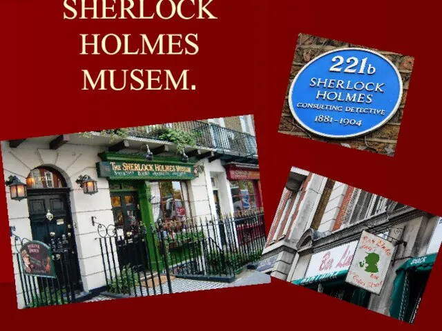 Презентация на тему Музей Шерлока Холмса (Sherlock Holmes museum)