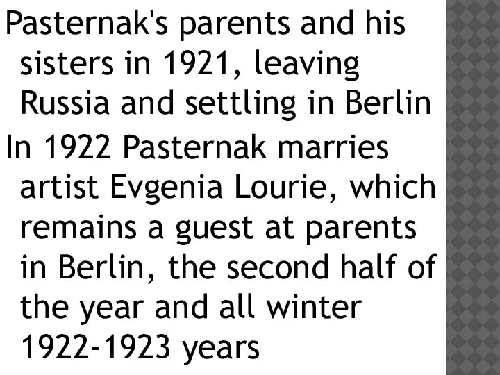 Pasternak's parents and his sisters in 1921, leaving Russia and settling in