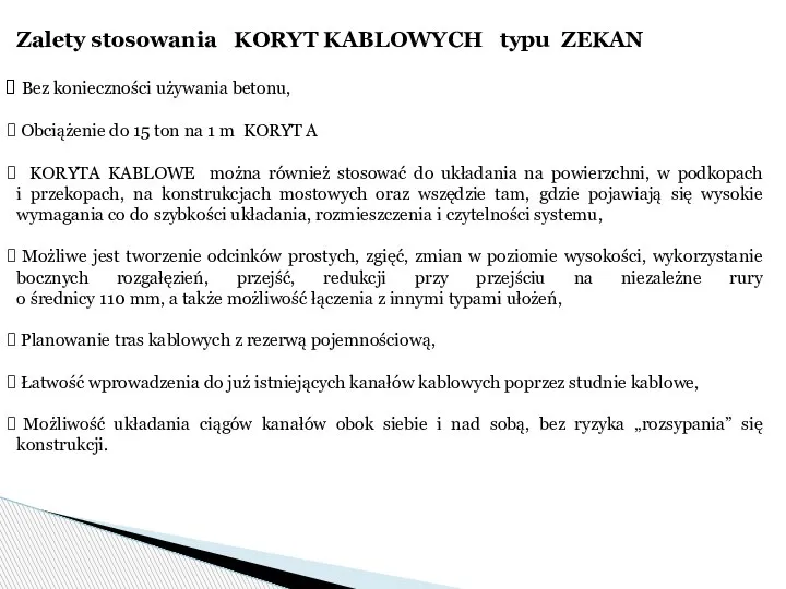 Zalety stosowania KORYT KABLOWYCH typu ZEKAN Bez konieczności używania betonu, Obciążenie do