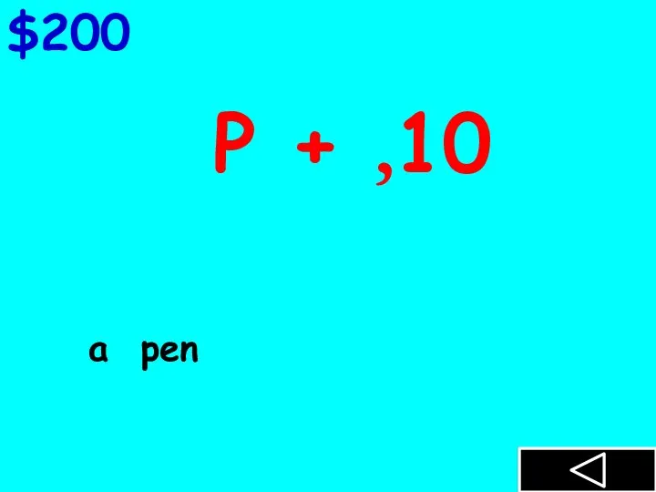 P + ,10 $200 a pen