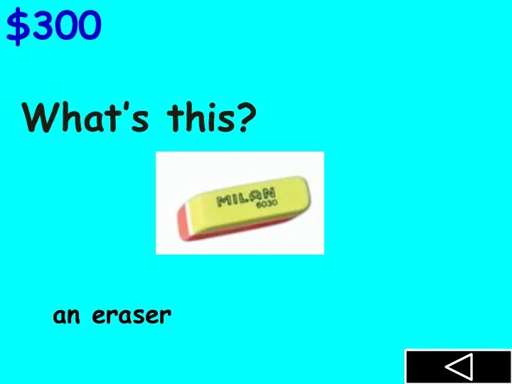 What’s this? $300 an eraser