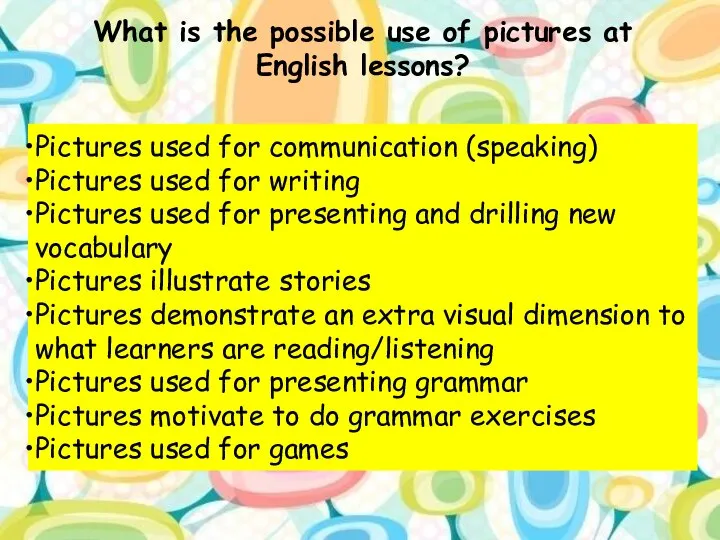 What is the possible use of pictures at English lessons? Pictures used