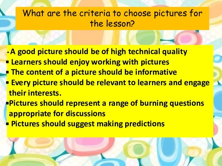 What are the criteria to choose pictures for the lesson? A good