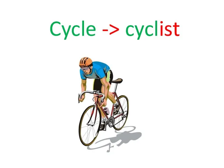 Cycle -> cyclist