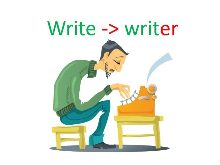 Write -> writer