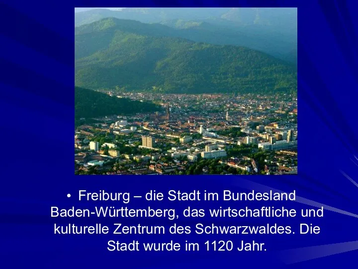 Freiburg – die Stadt im Bundesland Baden-Württemberg, das wirtschaftliche und kulturelle Zentrum