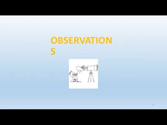 OBSERVATIONS