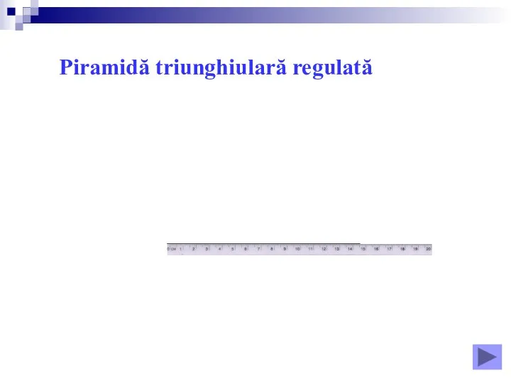 Piramidă triunghiulară regulată