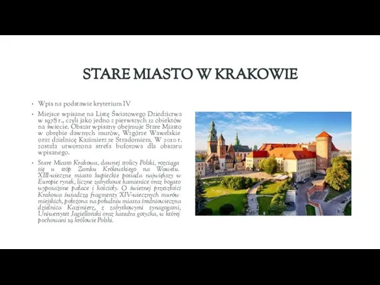 STARE MIASTO W KRAKOWIE Wpis na podstawie kryterium IV Miejsce wpisane na