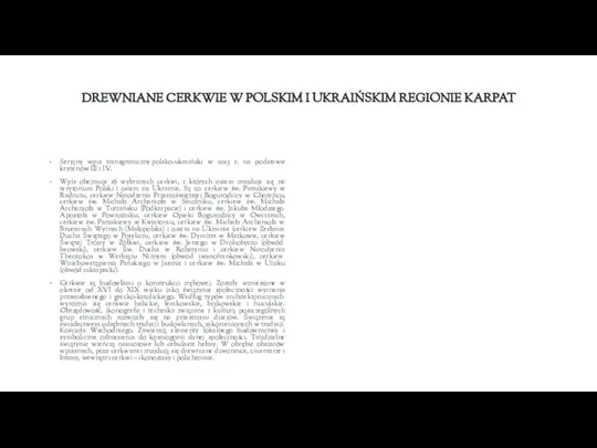 DREWNIANE CERKWIE W POLSKIM I UKRAIŃSKIM REGIONIE KARPAT Seryjny wpis transgraniczny polsko-ukraiński