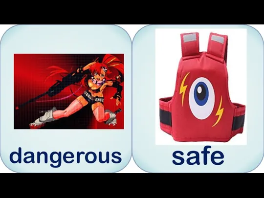 dangerous safe