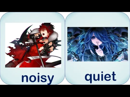 noisy quiet