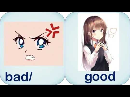 bad/ evil good