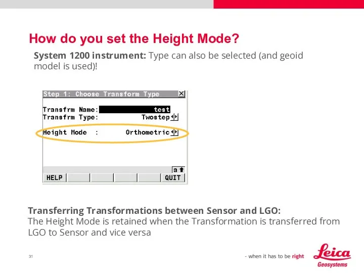 How do you set the Height Mode? System 1200 instrument: Type can