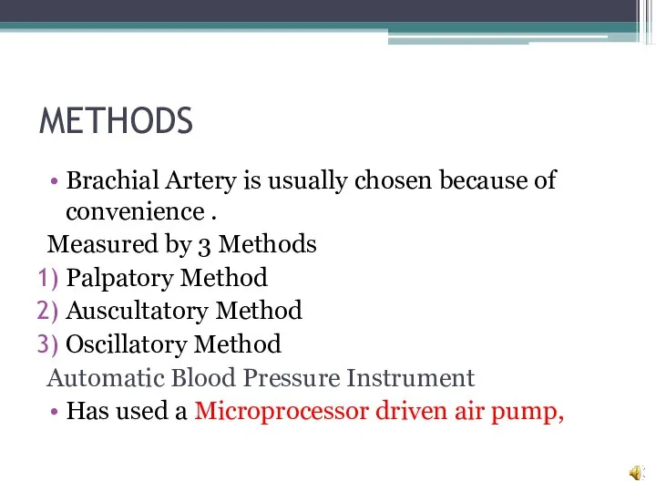 METHODS Brachial Artery is usually chosen because of convenience . Measured by