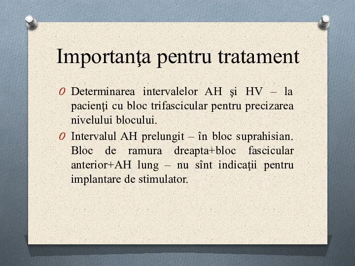 Importanţa pentru tratament Determinarea intervalelor AH şi HV – la pacienţi cu