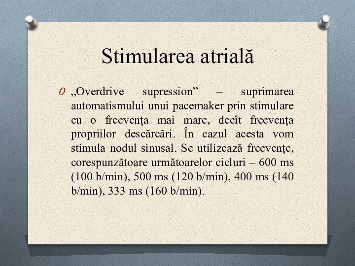 Stimularea atrială „Overdrive supression” – suprimarea automatismului unui pacemaker prin stimulare cu