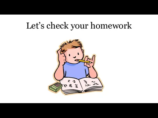 Let’s check your homework
