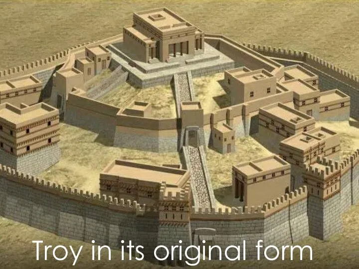 Troy in its original form