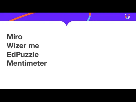 Miro Wizer me EdPuzzle Mentimeter