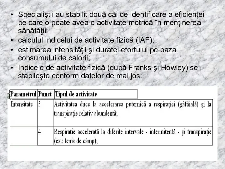 Specialiştii au stabilit două căi de identificare a eficienţei pe care o