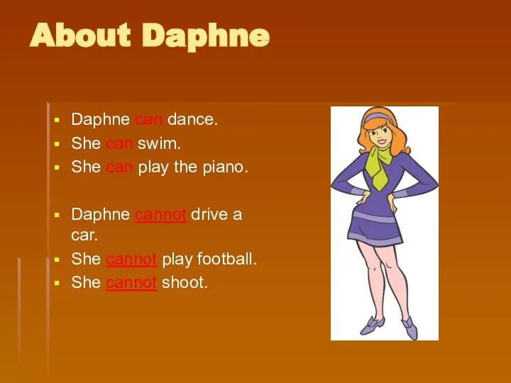 About Daphne Daphne can dance. She can swim. She can play the