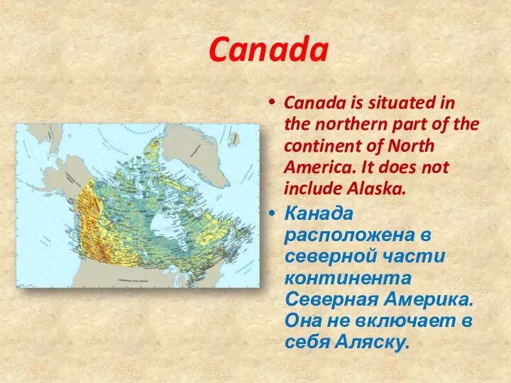 Canada Canada is situated in the northern part of the continent of