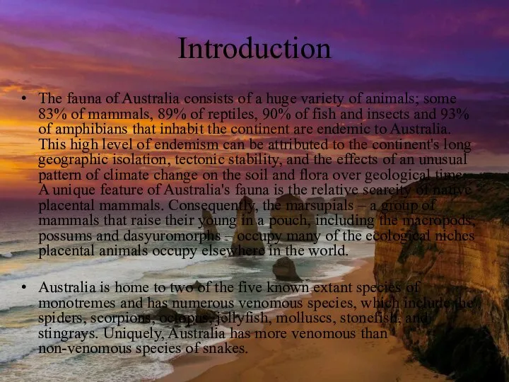 Introduction The fauna of Australia consists of a huge variety of animals;