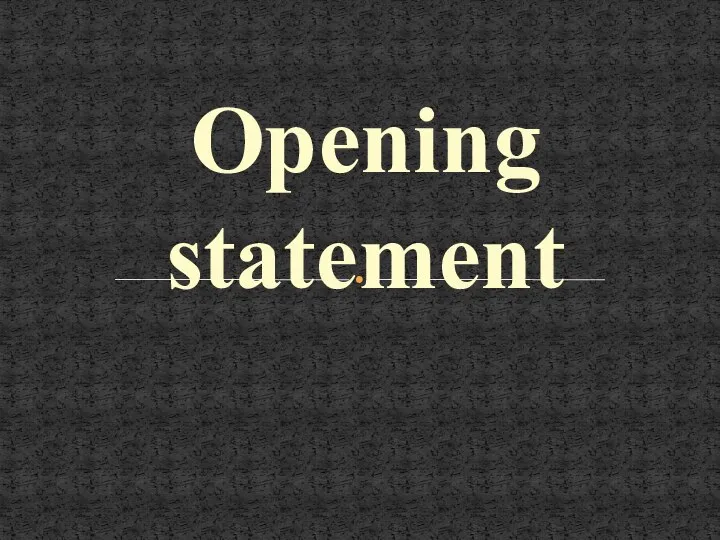 Opening statement