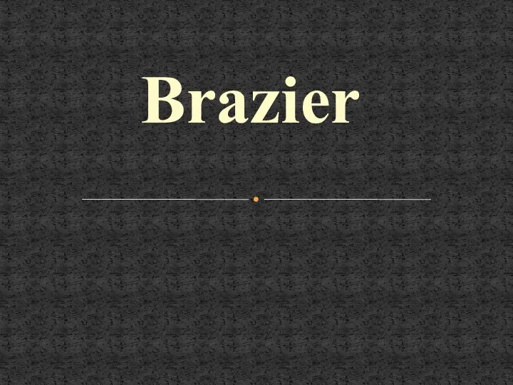 Brazier