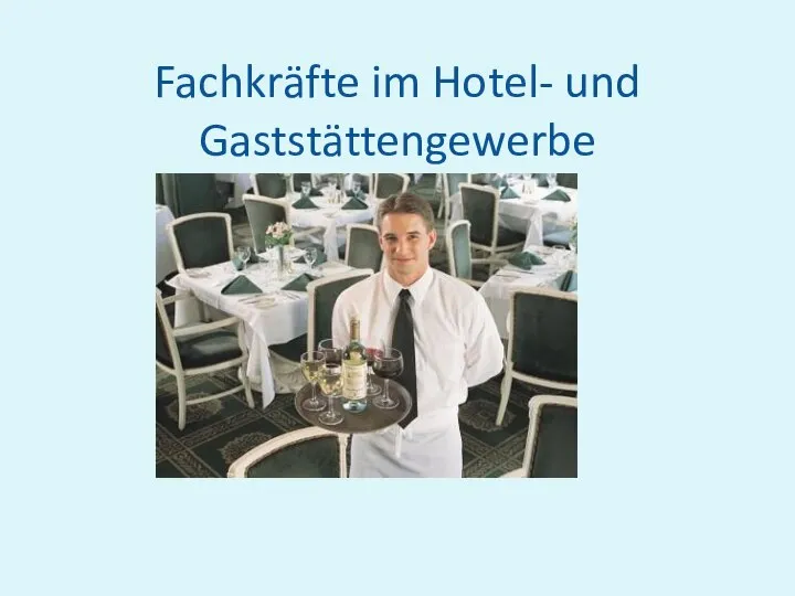 Fachkräfte im Hotel- und Gaststättengewerbe