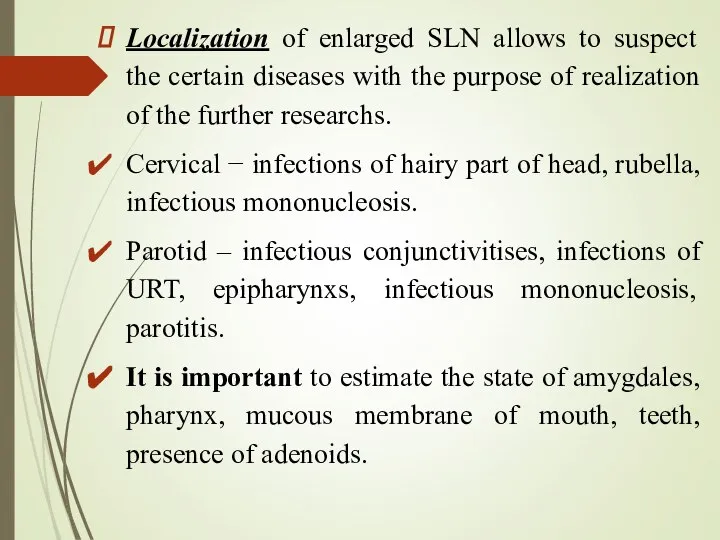 Localization of enlarged SLN allows to suspect the certain diseases with the