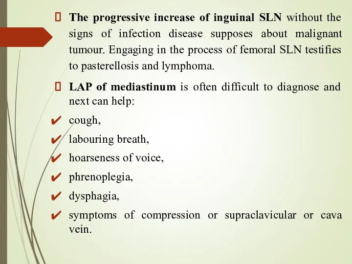 The progressive increase of inguinal SLN without the signs of infection disease