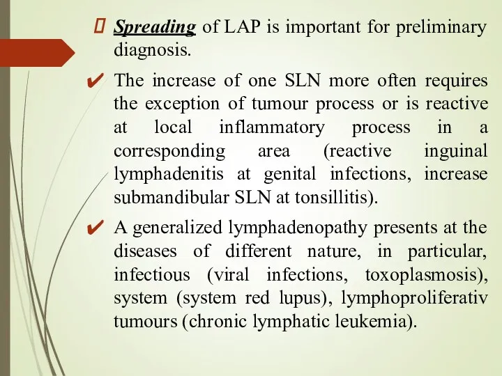 Spreading of LAP is important for preliminary diagnosis. The increase of one