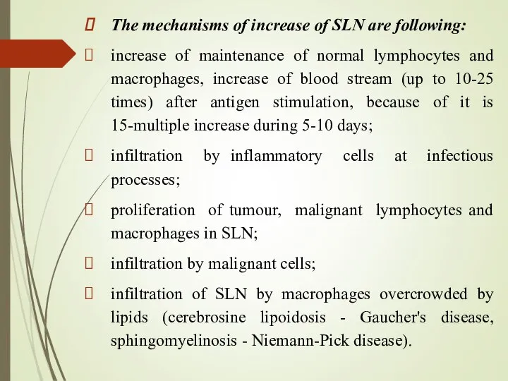 The mechanisms of increase of SLN are following: increase of maintenance of
