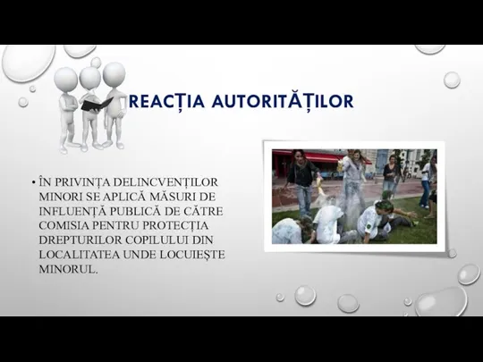 REACȚIA AUTORITĂȚILOR ÎN PRIVINȚA DELINCVENȚILOR MINORI SE APLICĂ MĂSURI DE INFLUENȚĂ PUBLICĂ