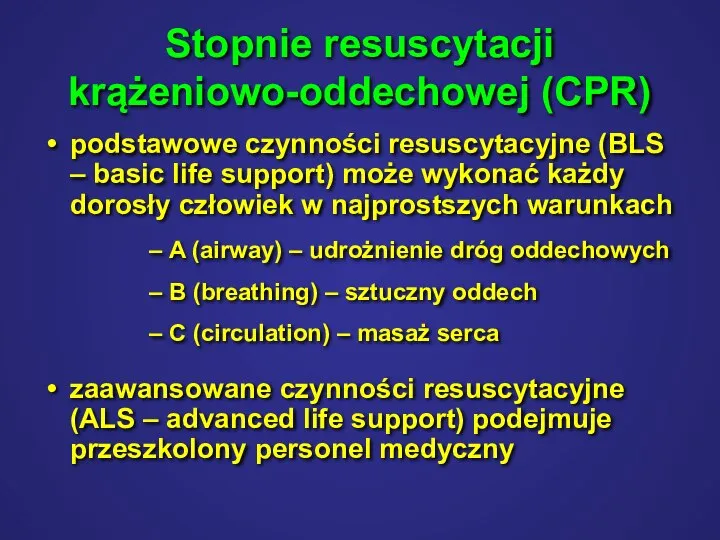 Stopnie resuscytacji krążeniowo-oddechowej (CPR) podstawowe czynności resuscytacyjne (BLS – basic life support)