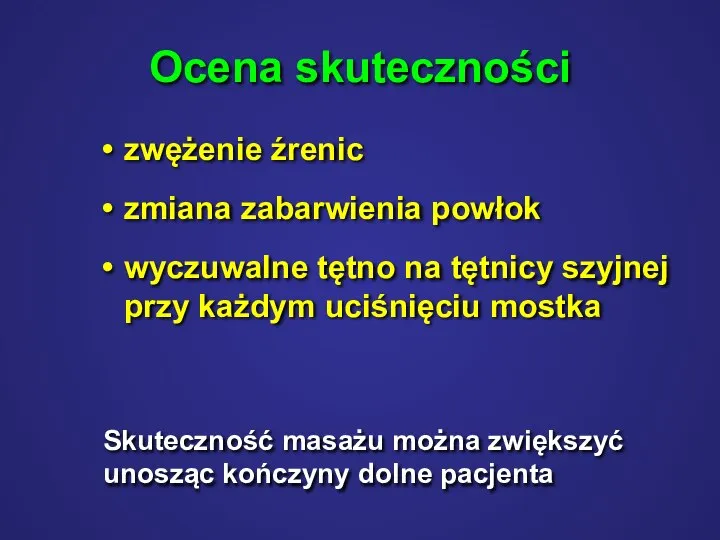 Ocena skuteczności zwężenie źrenic zmiana zabarwienia powłok wyczuwalne tętno na tętnicy szyjnej