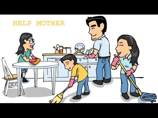 HELP MOTHER
