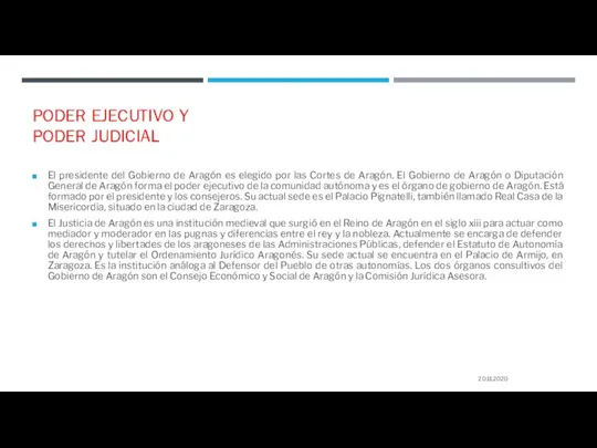PODER EJECUTIVO Y PODER JUDICIAL El presidente del Gobierno de Aragón es