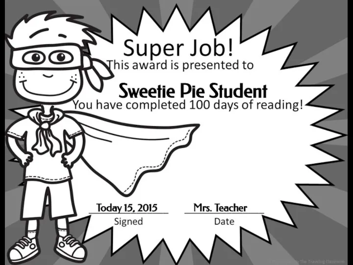 Sweetie Pie Student Today 15, 2015 Mrs. Teacher