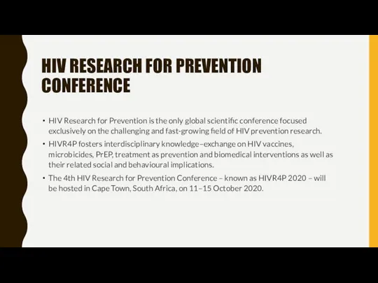 HIV RESEARCH FOR PREVENTION CONFERENCE HIV Research for Prevention is the only