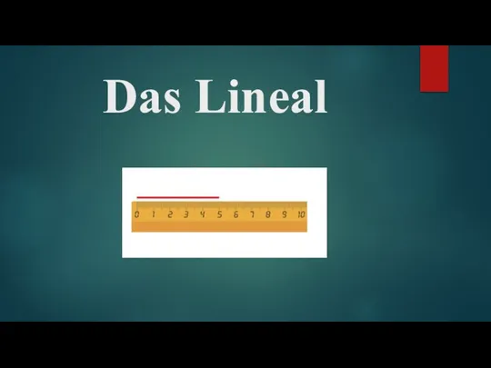 Das Lineal