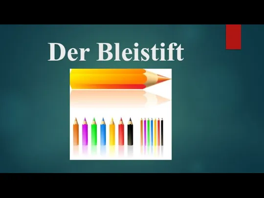 Der Bleistift