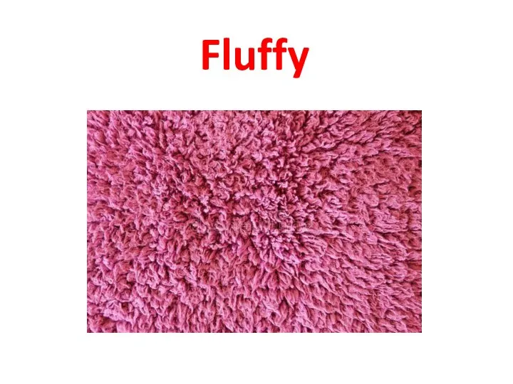 Fluffy