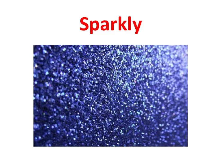 Sparkly
