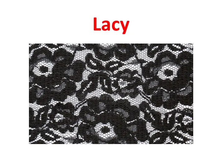 Lacy