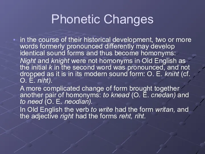 Phonetic Changes in the course of their historical development, two or more