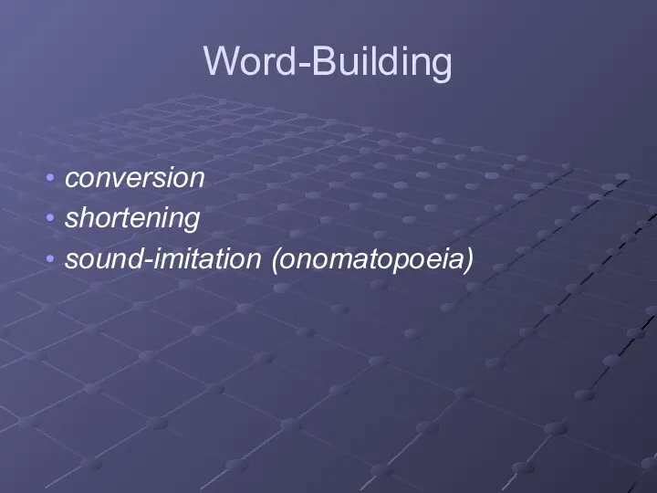 Word-Building conversion shortening sound-imitation (onomatopoeia)