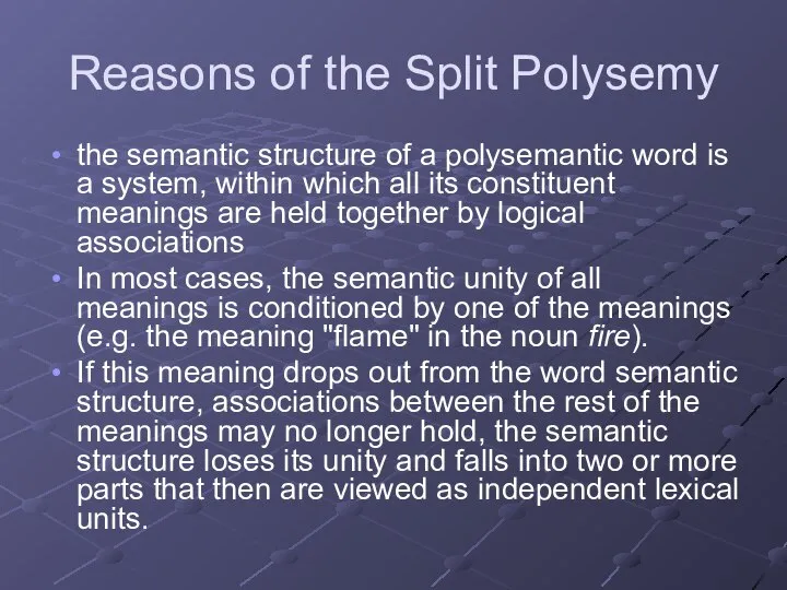 Reasons of the Split Polysemy the semantic structure of a polysemantic word